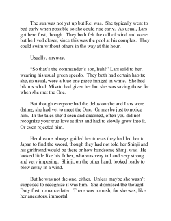 The sun was not yet up but Rei was. She typically went to bed early