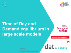 Time of Day and Demand equilibrium in large scale models