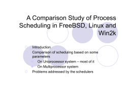 A Comparison Study of Process Scheduling in FreeBSD, Linux and