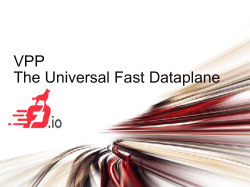 VPP The Universal Fast Dataplane