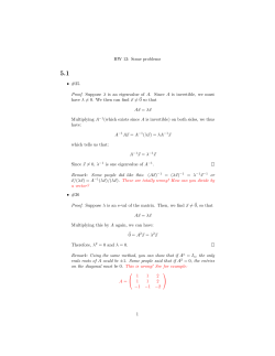 Some problems • #25. Proof. Suppose λ is an eigenvalue of A. Since