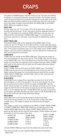 The game of CRAPS begins with the come-out