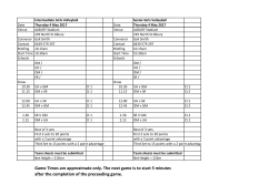 Game Times are approximate only. The next game is to start 5