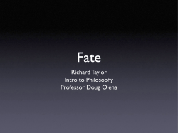 Richard Taylor Intro to Philosophy Professor Doug Olena