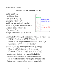 QUASILINEAR PREFERENCES Utility additive, and linear in y: U(x