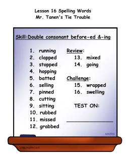 Lesson 16 Mr. Tanen`s Tie Trouble Spelling List