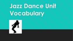Jazz Dance Unit Vocabulary