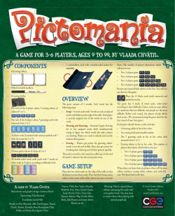 COMPONENTS OVERVIEW GAME SETUP A game for 3