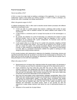 Proof of Concept (PoC) How do we define a PoC? A PoC is a test of