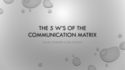 The 5 w*s of the Communication matrix