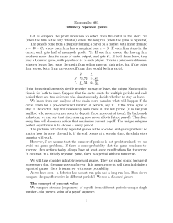 Economics 431 Infinitely repeated games Let us compare the profit