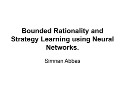 Bounded Rationality and Strategy Learning using Neural Networks.