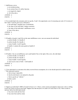 1. Indifference curves a. are nonintersecting. b. are contour lines of a