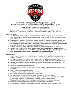 The facilities will open 30 minutes prior to 1st game. Coach must