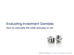 Evaluating Investment Gambles How to calculate the odds and play