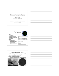 History of Computer Games First &ldquo;games&rdquo; 1960`s and Early 1970`s