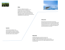 Climax The race is on! Willy gets the early lead. and notices that