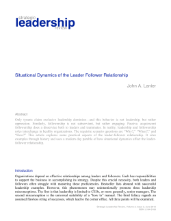 Situational Dynamics of the Leader Follower Relationship John A