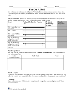 I`m On A Roll You will need one cube and six sticky dots. Write the