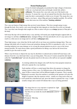 Dental Radiography The x-rays are beams of high energy that can