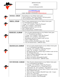 DOUBLE - $300.00: 1. Recognition at every Outlaws home game 2