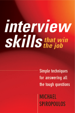 Interview Skills that Win the Job Simple techniques for answering all