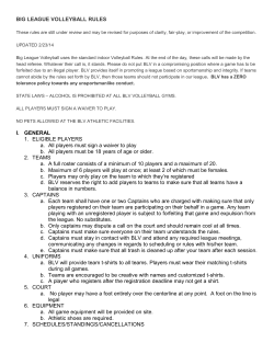 BIG LEAGUE VOLLEYBALL RULES I. GENERAL 1. ELIGIBLE