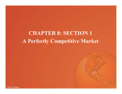CHAPTER 8: SECTION 1 A Perfectly Competitive Market