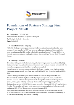 Foundations of Business Strategy Final Project: NCSoft To: Taek jin