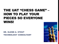The UAT *Chess Game* * how to play your pieces so everyone wins!