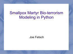 Smallpox Martyr Bio-terrorism Modeling in Python Joe Fetsch