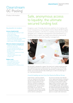 Clearstream GC Pooling&reg; Safe, anonymous access to liquidity: the