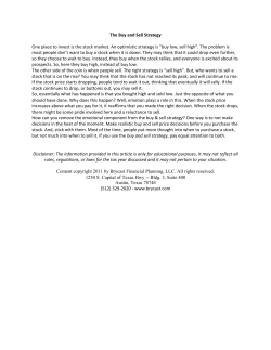 The Buy and Sell Strategy One place to invest is the stock market