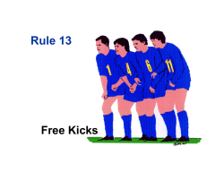 Rule 13, Free Kick