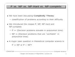 P vs. NP vs. NP-Hard vs. NP-complete P vs. NP vs