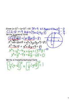 Given (x-2) + (y+3) = 81 Write in general form Write in