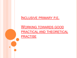 Inclusive primary p.e . Working towards good practical and theory