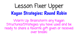 Lesson Fixer Upper Kagan Strategies: Round Robin