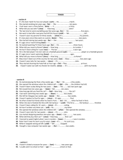 TENSES - section A 1. It`s the best match he has ever played. (such
