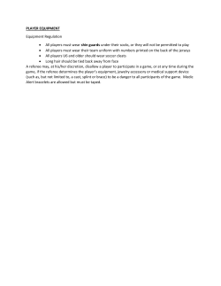 PLAYER EQUIPMENT Equipment Regulation &bull; All players must