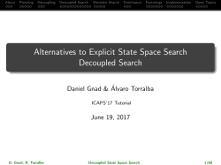 Alternatives to Explicit State Space Search Decoupled