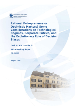 Rational Entrepreneurs or Optimistic Martyrs? Some