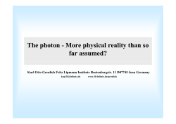 The photon - More physical reality than so p p y y far assumed?