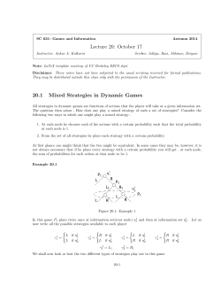 Lecture 20: October 17 20.1 Mixed Strategies in Dynamic Games