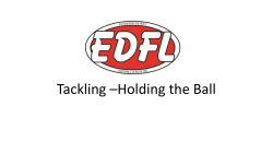 Holding the Ball &ndash; No Prior Opportunity