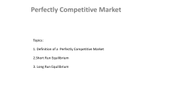 Perfectly Competitive Market