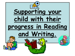 Supporting Your Child With Reading and Writing at Home