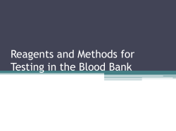 Reagents and Methods for testing in the Blood Bank