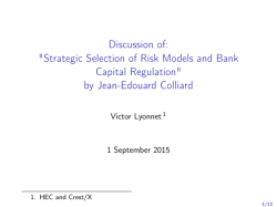 Discussion of: "Strategic Selection of Risk Models and Bank Capital