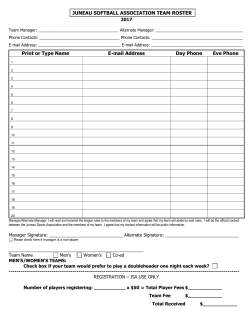 JUNEAU SOFTBALL ASSOCIATION TEAM ROSTER Print or Type